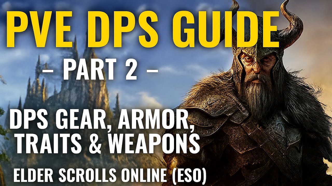 ESO PvE DPS Guide Part 2 &ndash; Gear, Traits, Weapons & Optimization for Trials/Dungeons