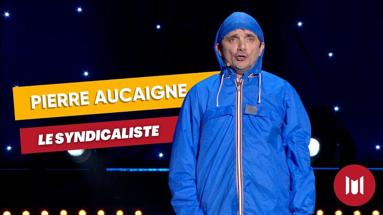 Pierre Aucaigne - Le syndicaliste (sketch)