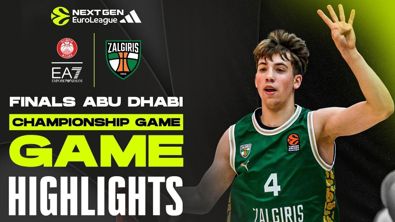 U18 EA7 Milan - U18 Zalgiris | CHAMPIONSHIP Game Adidas NextGen EuroLeague FINALS Abu Dhabi 2024-25