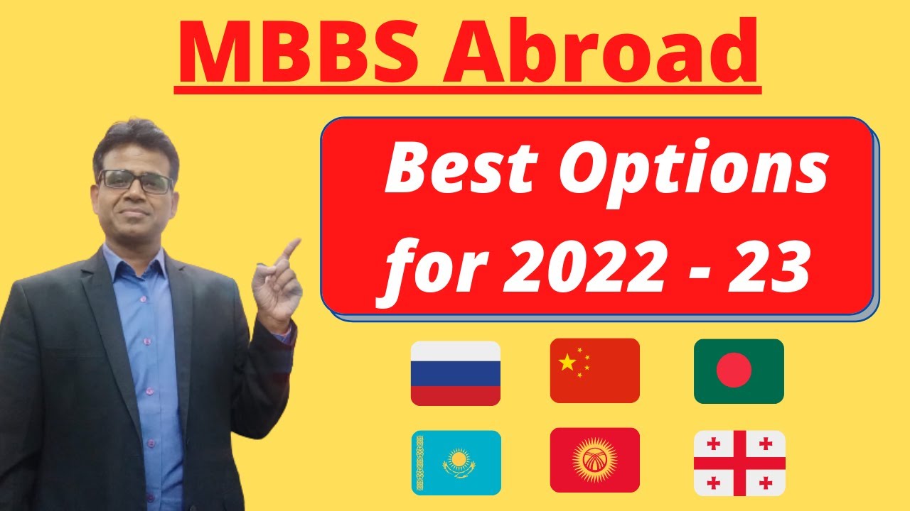 Best MBBS Abroad Options for 2022 - 23 in Russia, Georgia, Bangladesh, Kazakhstan, Kyrgyzstan, China