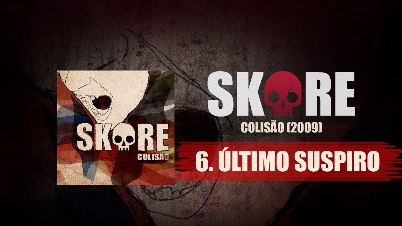 Skore - &Uacute;ltimo Suspiro