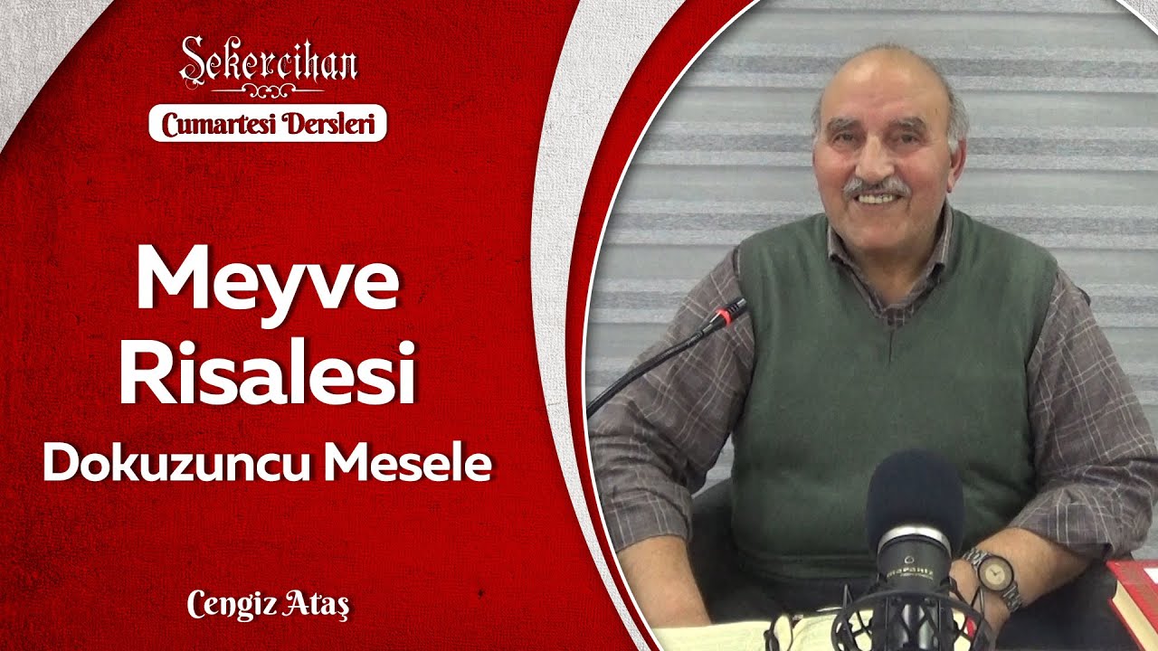 Meyve Risalesi Dokuzuncu Mesele/Cengiz Ataş