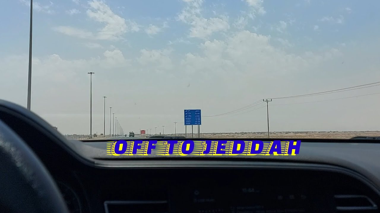 Off to Jeddah Taif Albaha Abha