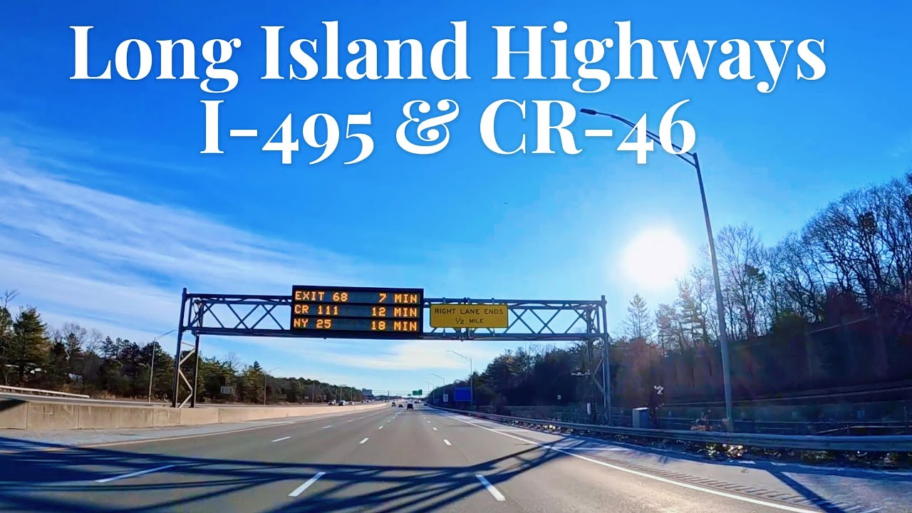 Exploring the Highways of Long Island - Dix Hills to East Shoreham - 4K Drive - I495 & CR46