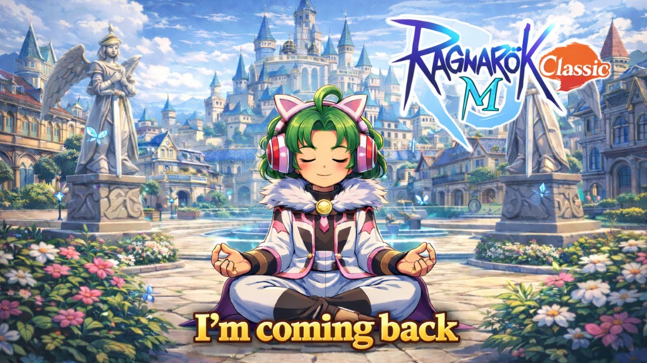 Ragnarok M Classic:กลับมาทันมั้ยครับ