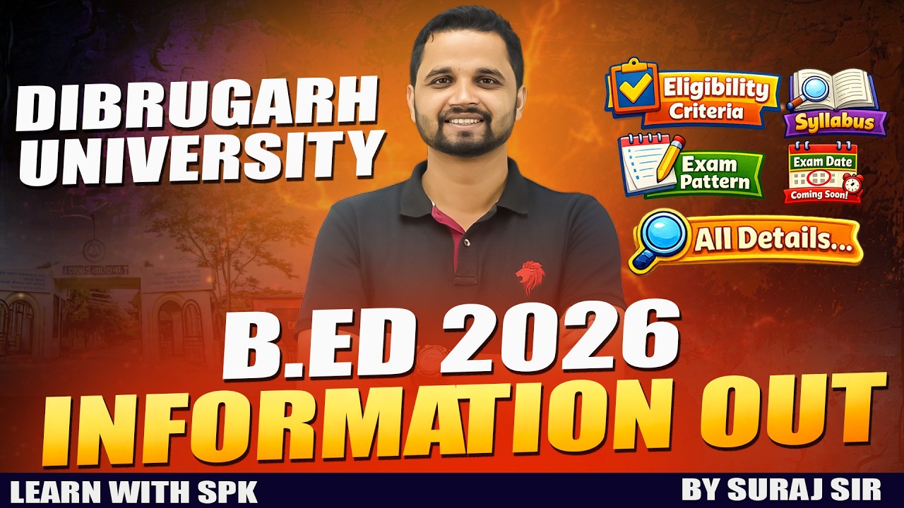 Dibrugarh university b.ed 2026 ||  Information out || By Suraj Sir
