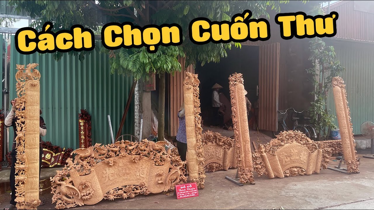 [ Tiết lộ ] Cách chọn mua cuốn thư câu đối gỗ liền khối | Đồ gỗ Thành Khuyên