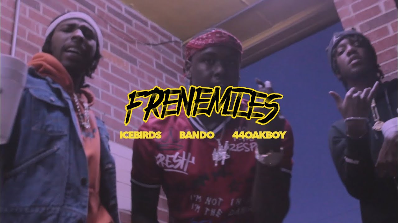 IceBirds , Bando , 44OakBoy - Frenemies | Shot by VisbyBwoods