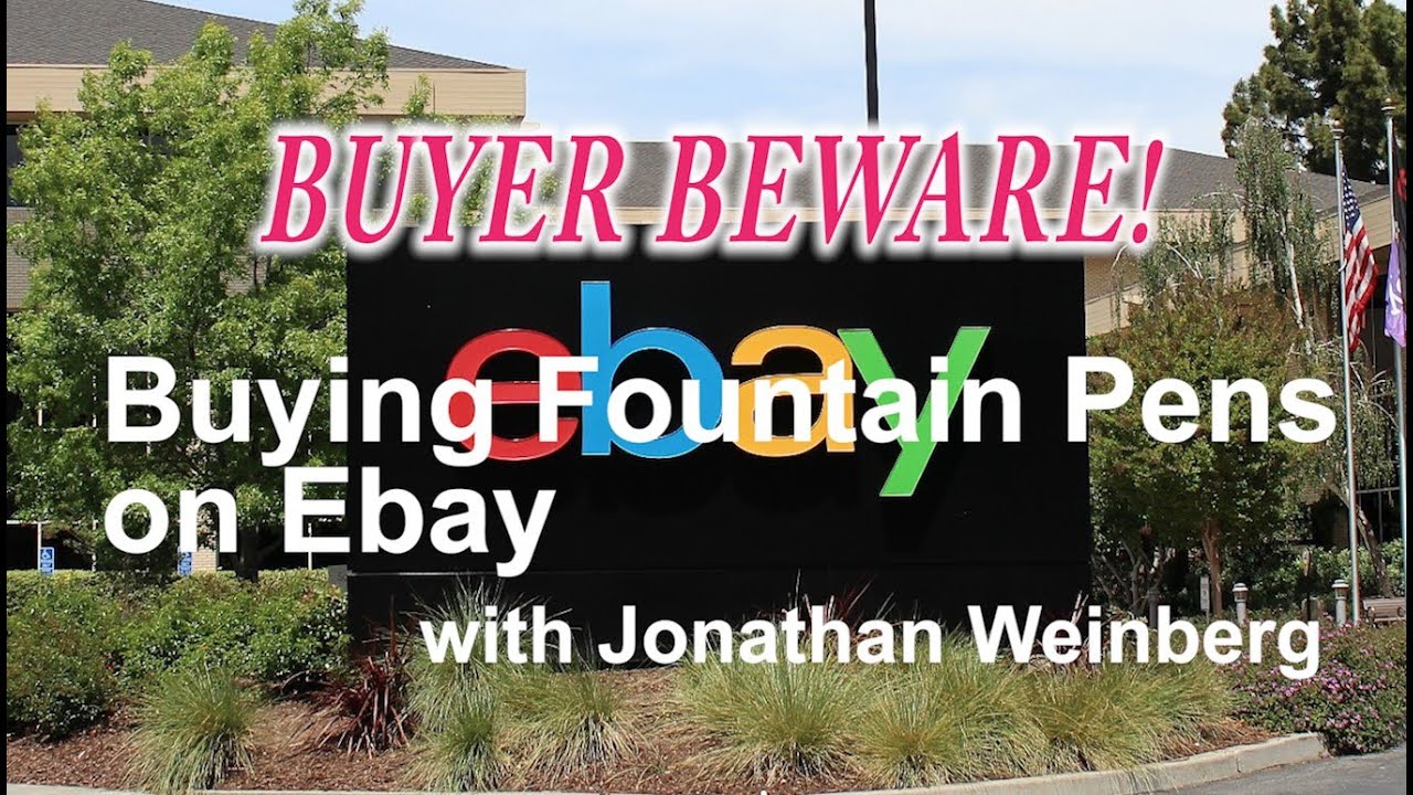 Buyer Beware!  Buying Fountain Pens on Ebay