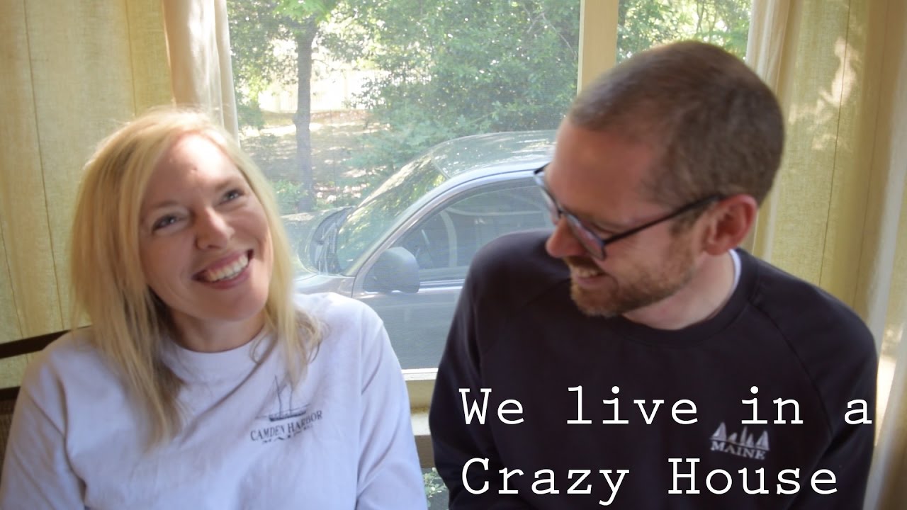 New Adventure - Ep. 5:  We live in a crazy house…