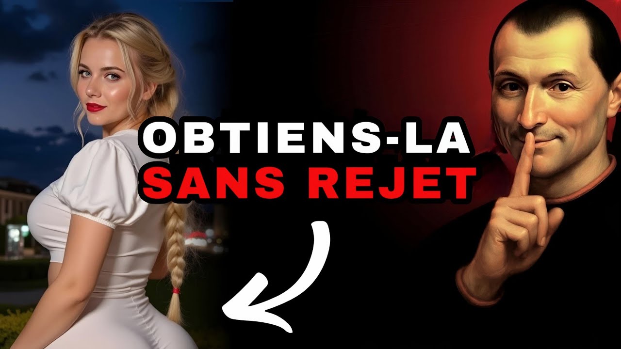 Comment Séduire une Femme Sans se Faire Rejeter — Machiavel