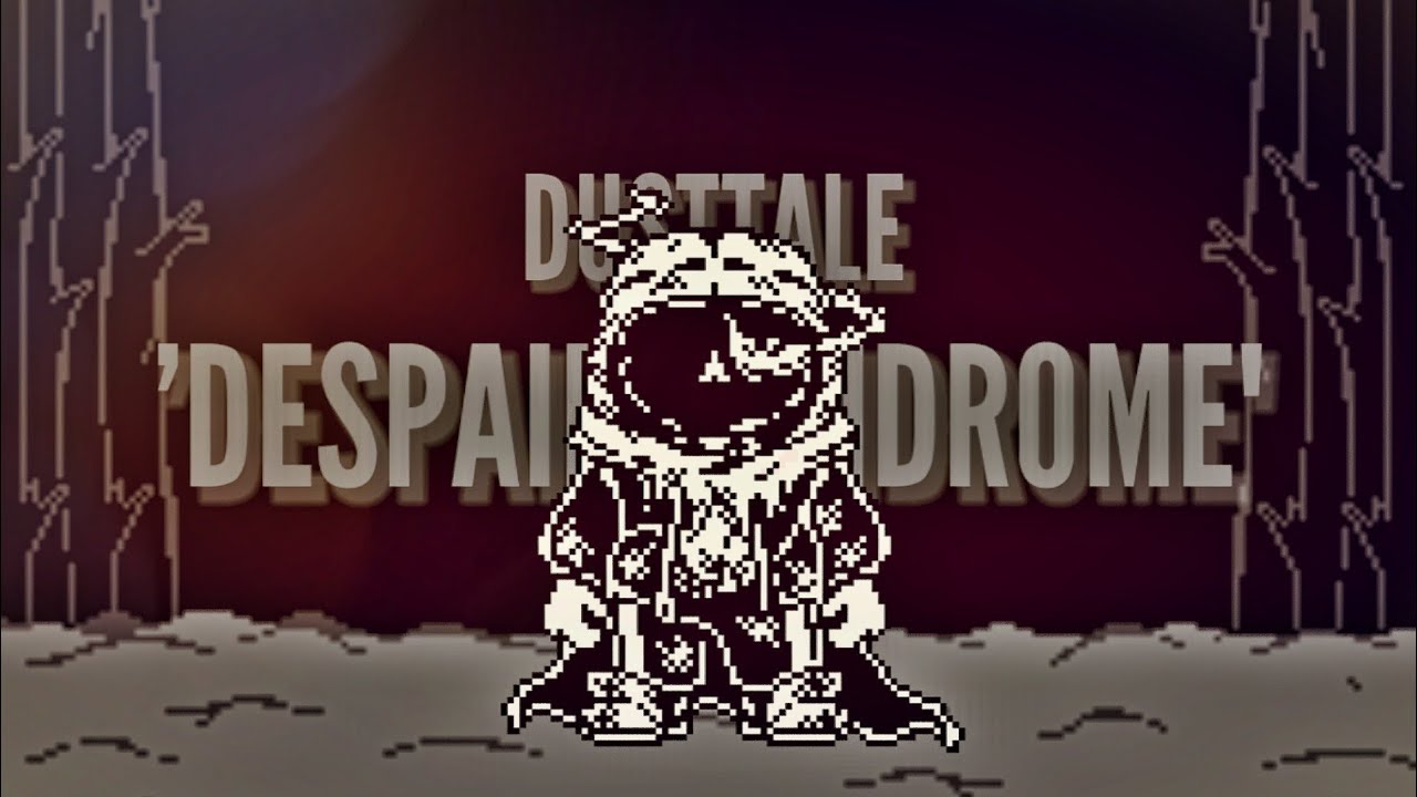[Charty's DustTale] - 'Despair Syndrome 2' | Take Ft. @Dustore (+FLM)