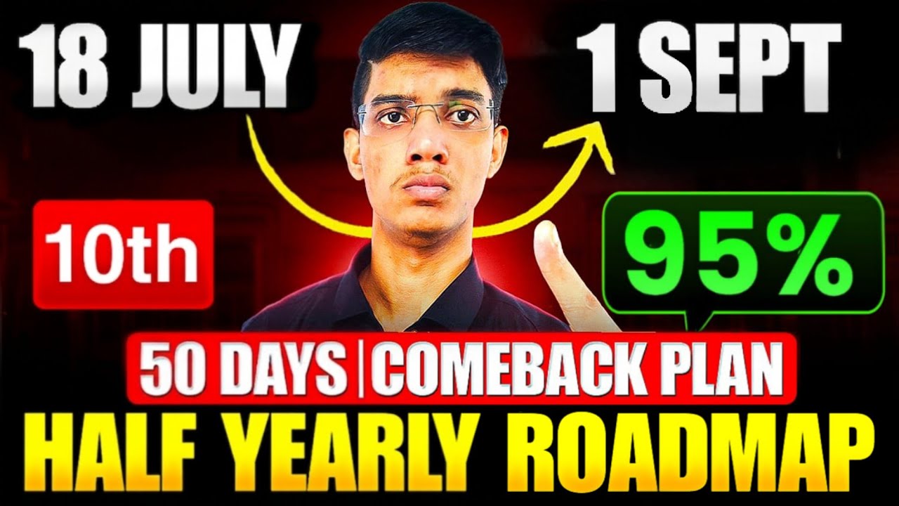 Only 50 Days Left 🚨 95% Comeback Plan for Half Yearly Exams 🔥