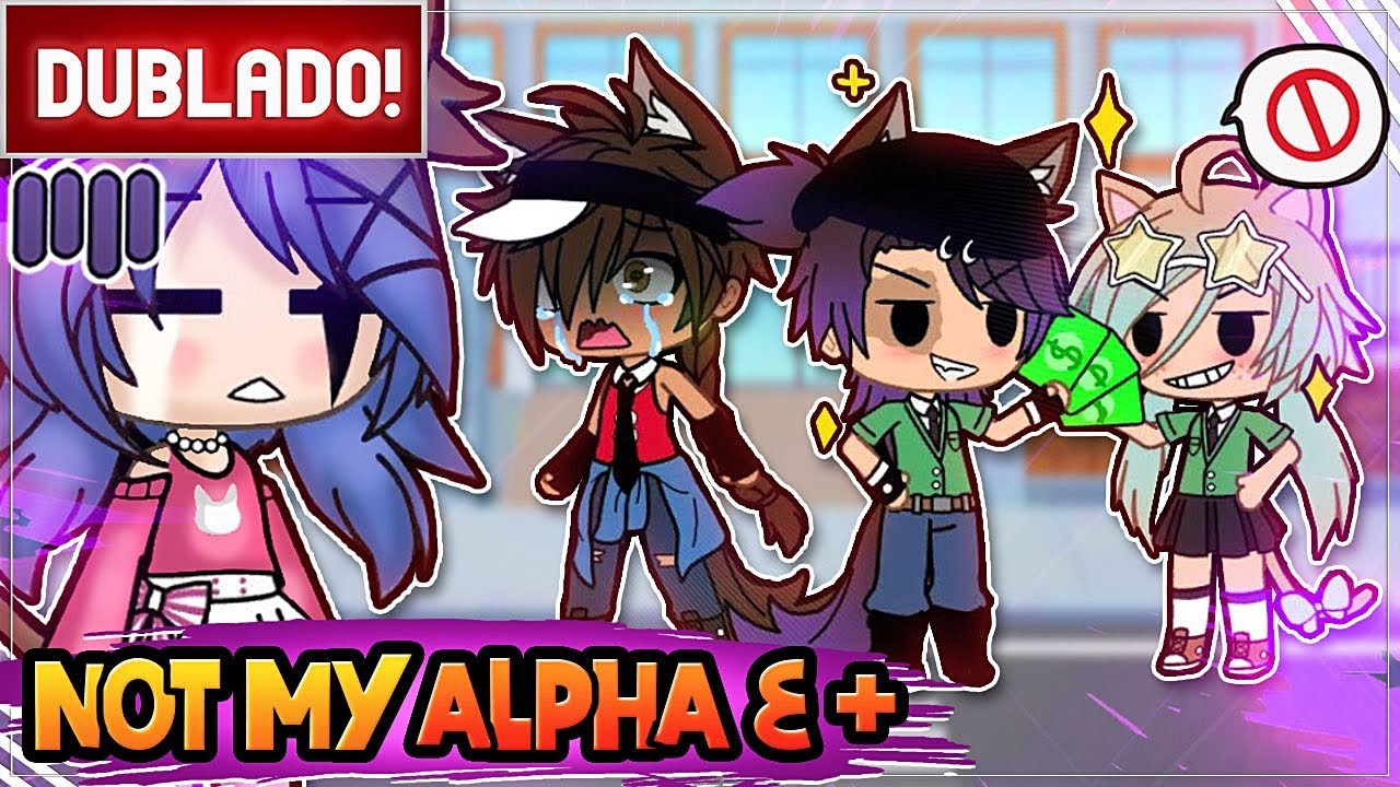 [ DUBLADO ] BEKINHAH CHAN EM NOT MY APLHA, ME CAPTURARAM E OUTRA MODINHA 😱l MINI FILME GACHA CLUB