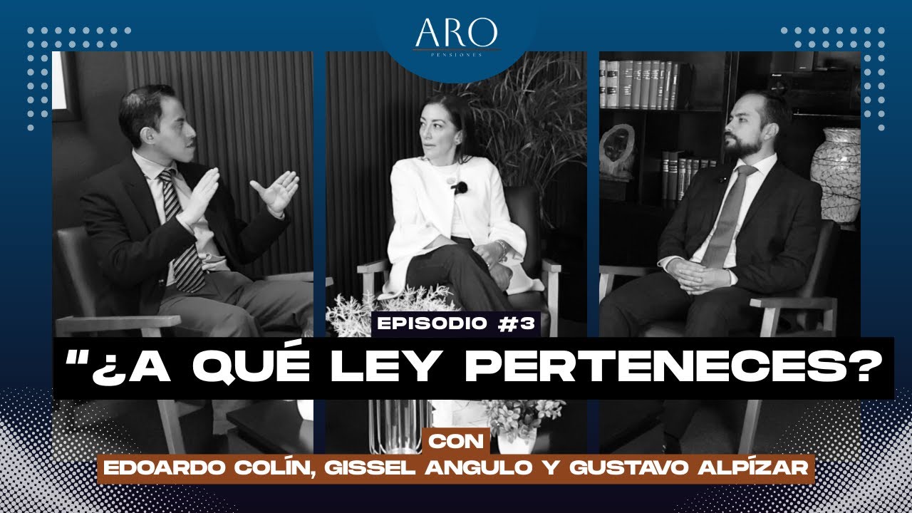 PODCAST: Tu pensión ISSEMyM paso a paso | Episodio 3: ¿A que ley perteneces?