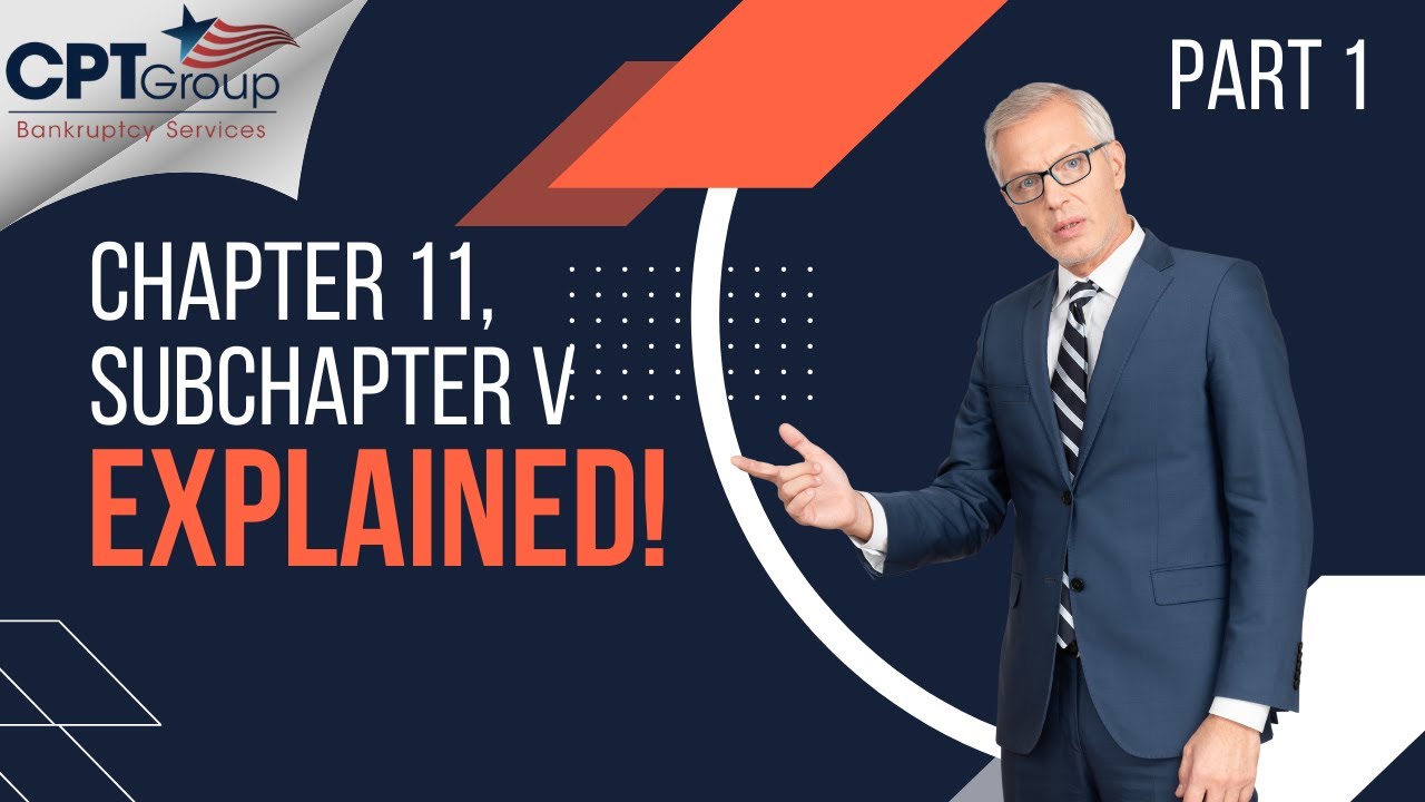 Subchapter V of Chapter 11 Bankruptcy Explained (Part 1 of 3)