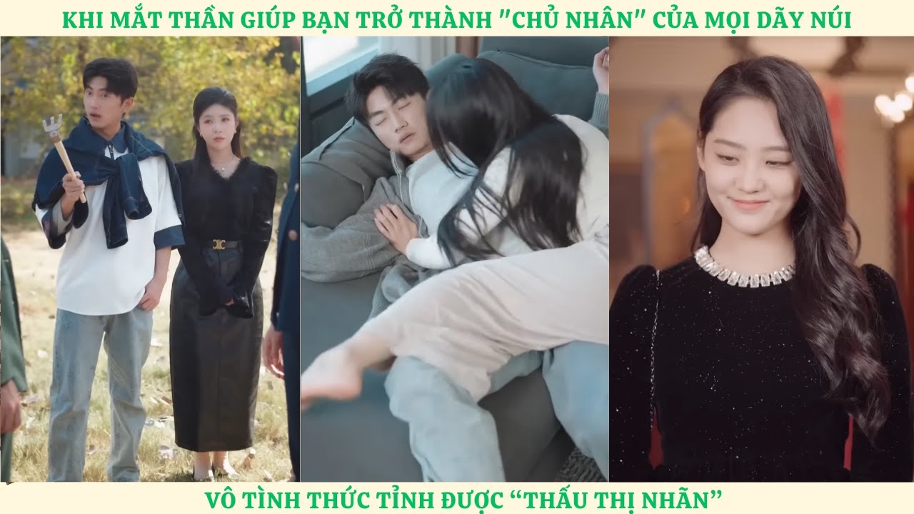 Từ Sơn Dân Đói Khát Thành Tỷ Phú Nghìn Tỷ Nhờ Đôi Mắt Nhìn Thấu Vạn Vật