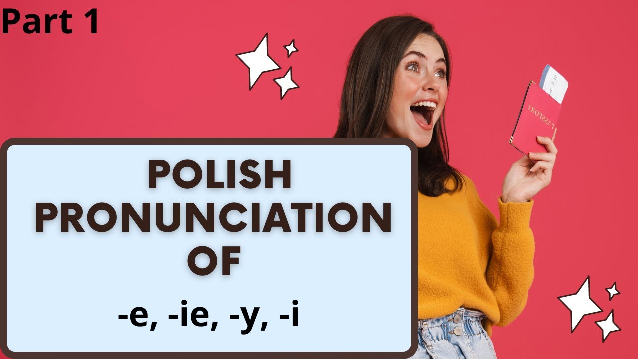 Polish Pronunciation e /  ie / y / i. Part 1. Practice Pronunciation of Polish vowels -e -ie -y -i