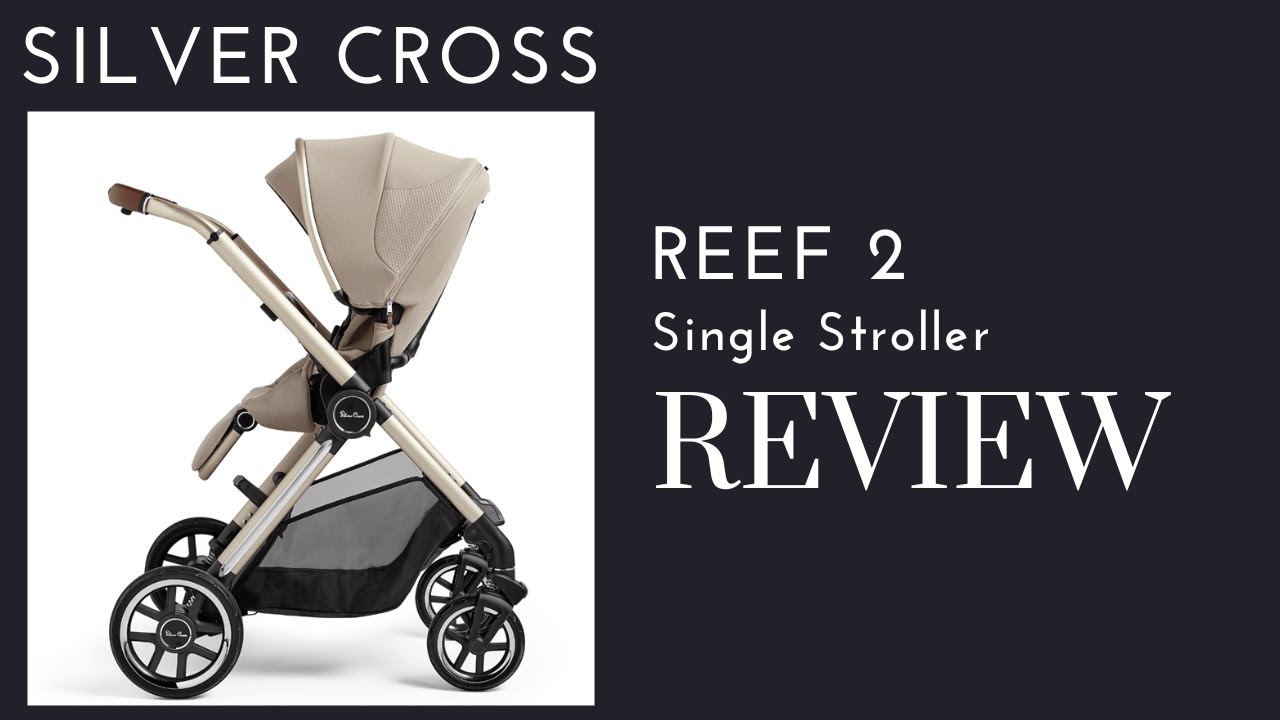 Silver Cross Reef 2 Stroller Review: Stylish, Practical, and Worth It? | DestinationBabyKids.com