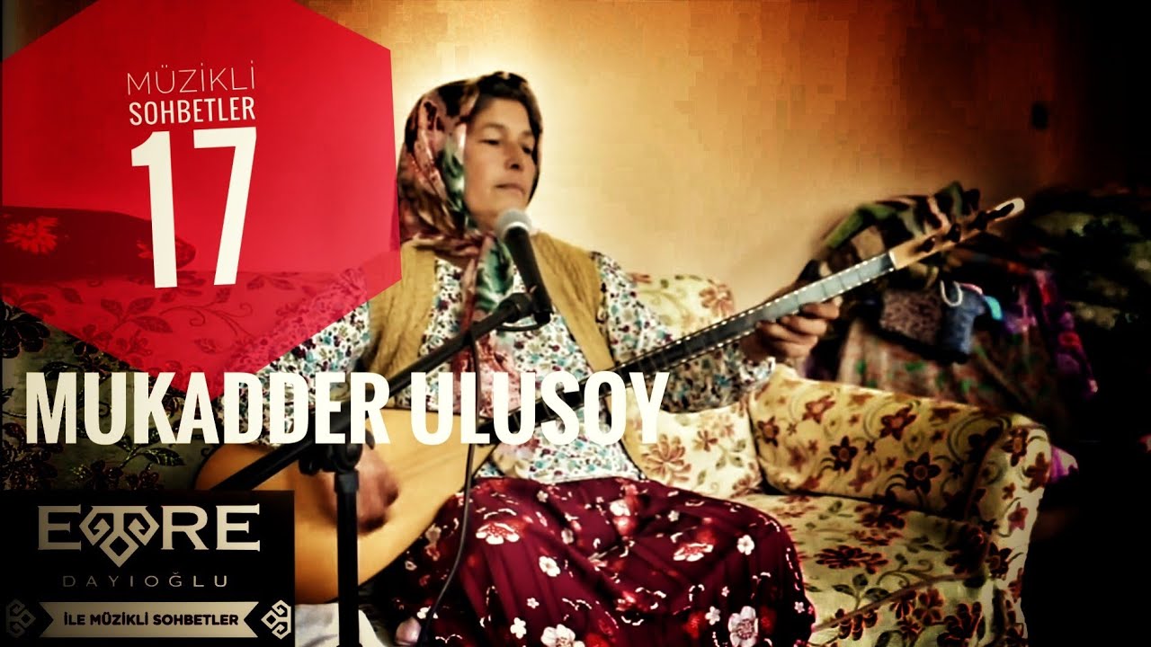 Müzikli Sohbetler (17) Mukadder Ulusoy