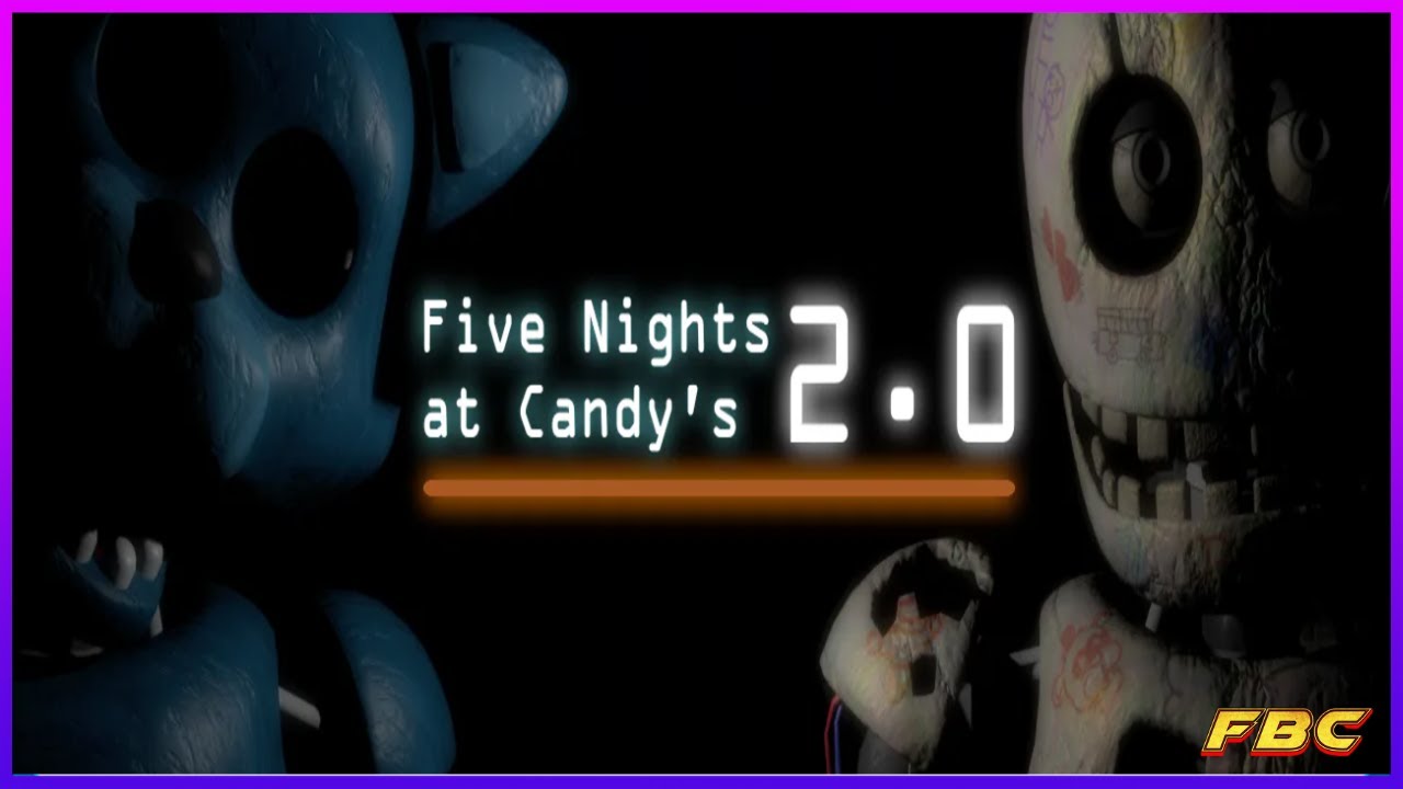 Five Nights at Candy's 2.0 | PC/Mobile