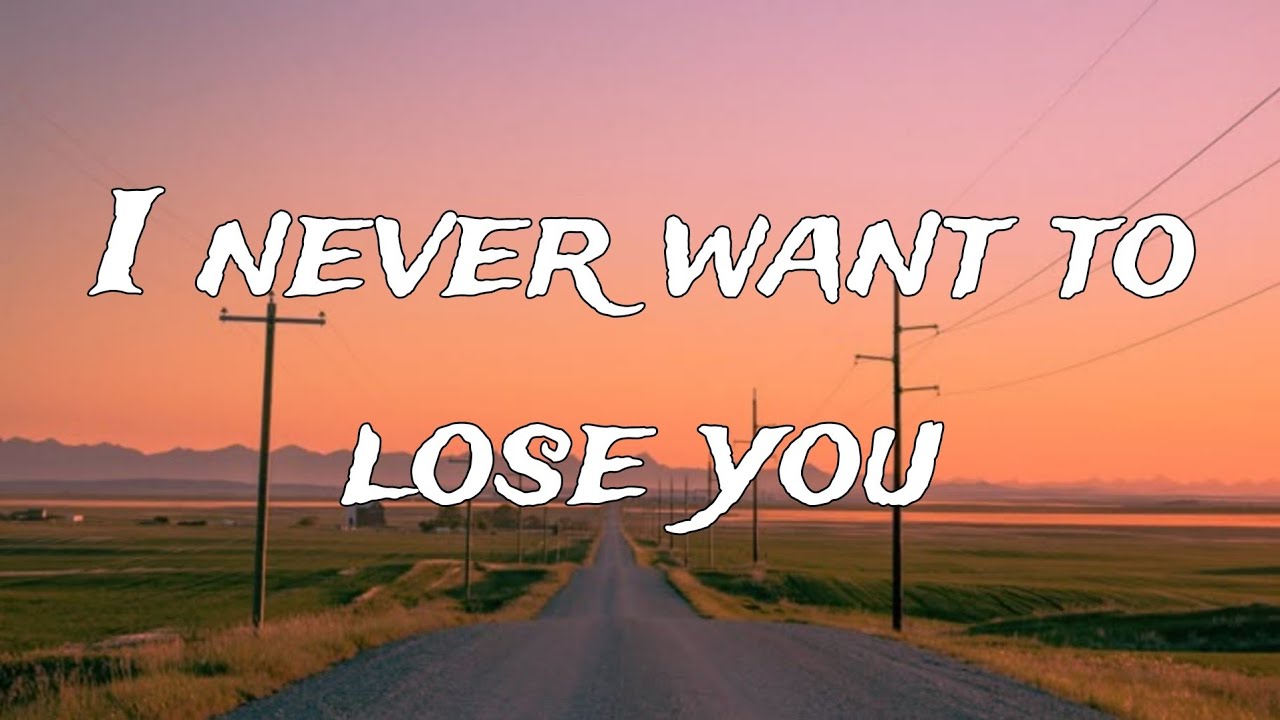 “I Never Want To Lose You ❤️ | Emotional Love Song Lyrics | Sad & Romantic Song”