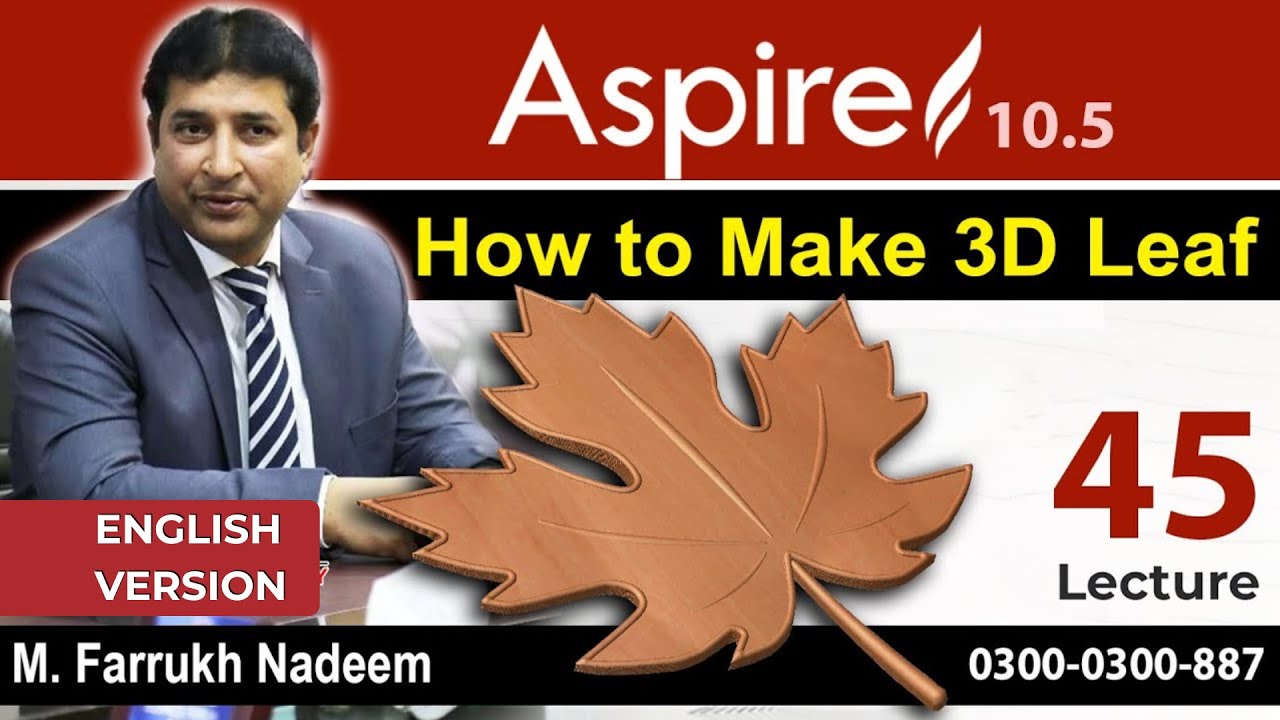 Как создать 3D-модель листа в Aspire (лекция № 45) от М. Фарруха Надима | CAD CAM Gateway (англий...