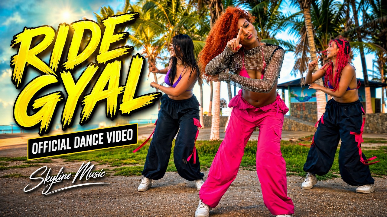 Skyline Music – Ride Gyal  (Official Music Video)