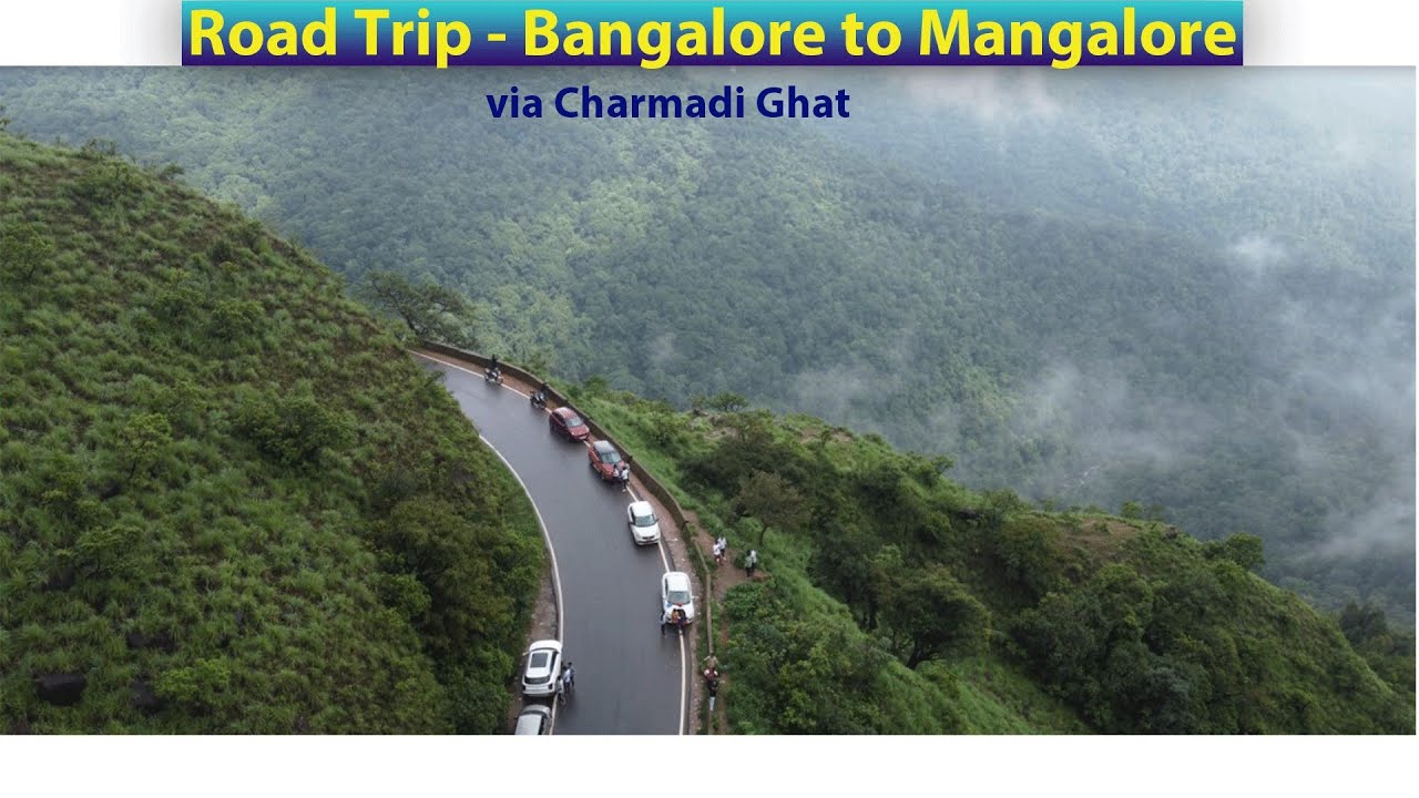 Road trip - Bangalore to Mangalore via the scenic Charmadi ghat