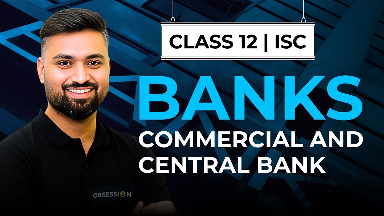 BANKS - COMMERCIAL AND CENTRAL BANKS ✨ | CLASS 12 ISC | ECO ONESHOT | Shubham Jagdish | 8112601234