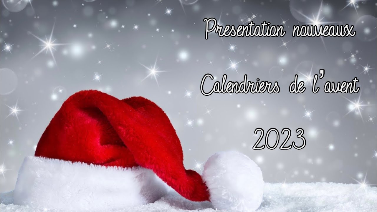 *Présentation* Calendriers de l'avent 2023 et une question de la plus haute importance pour vous😉!!