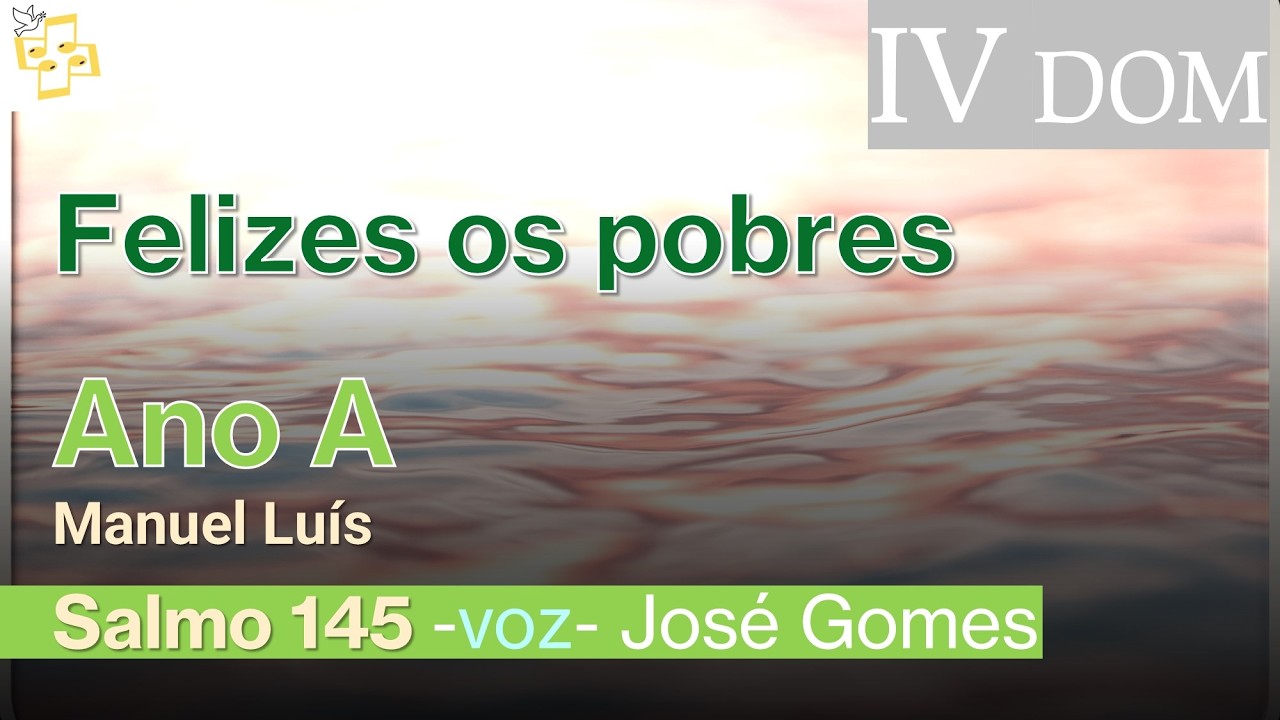 🎼Salmo 4 TC ano A - Felizes os pobres que o são - Manuel Luís por José Gomes
