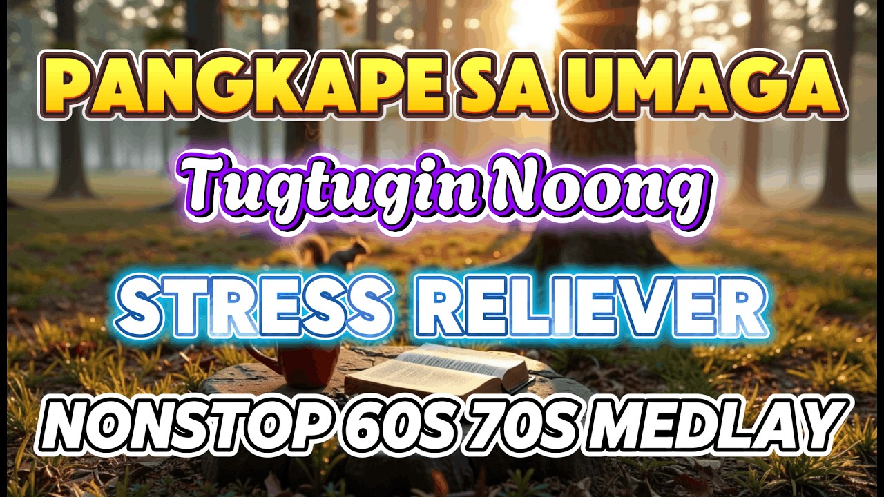 Sunday Morning Relax: Beautiful Old OPM Love Songs | Pampatanggal Stress