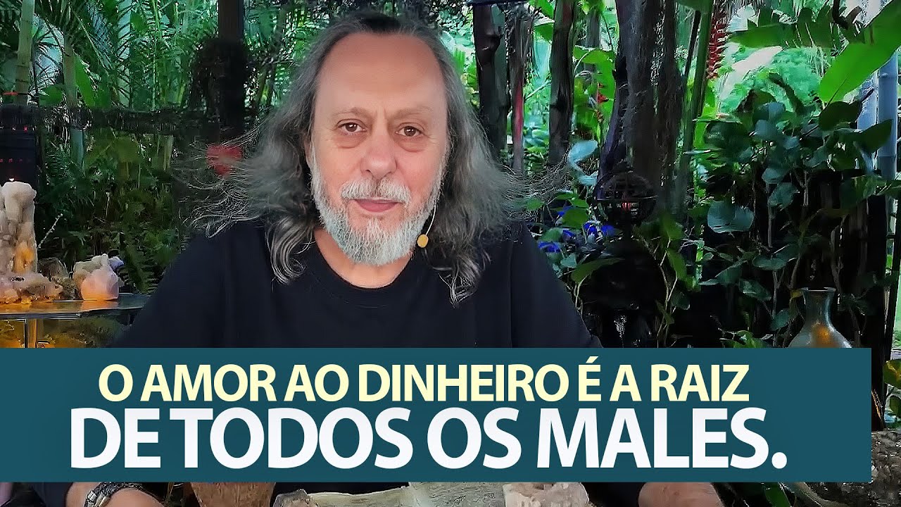O amor ao dinheiro é a raiz de todos os males!