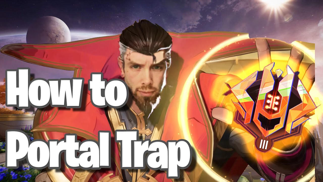 How to Portal Trap as Dr Strange