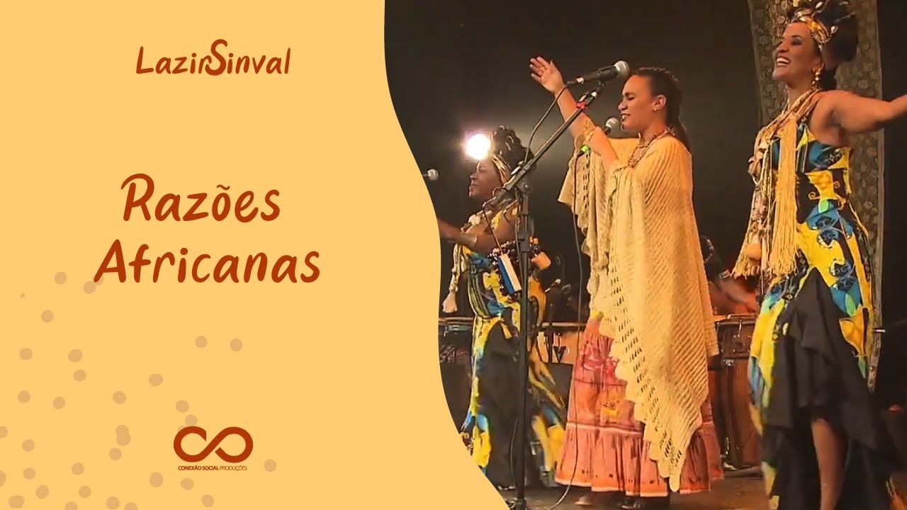 Lazir Sinval, Mariene de Castro e Raz&otilde;es Africanas