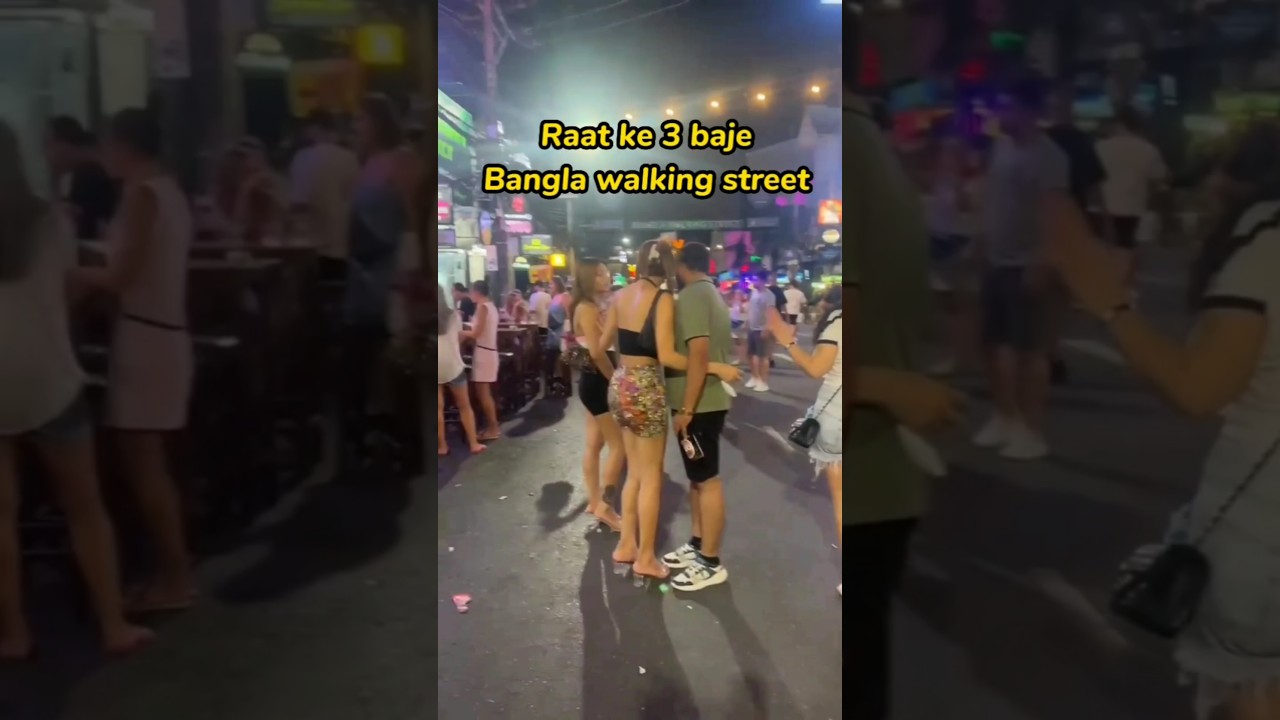 Bangla Road After Midnight | Phuket Bangla Road Nightlife Gone Wild