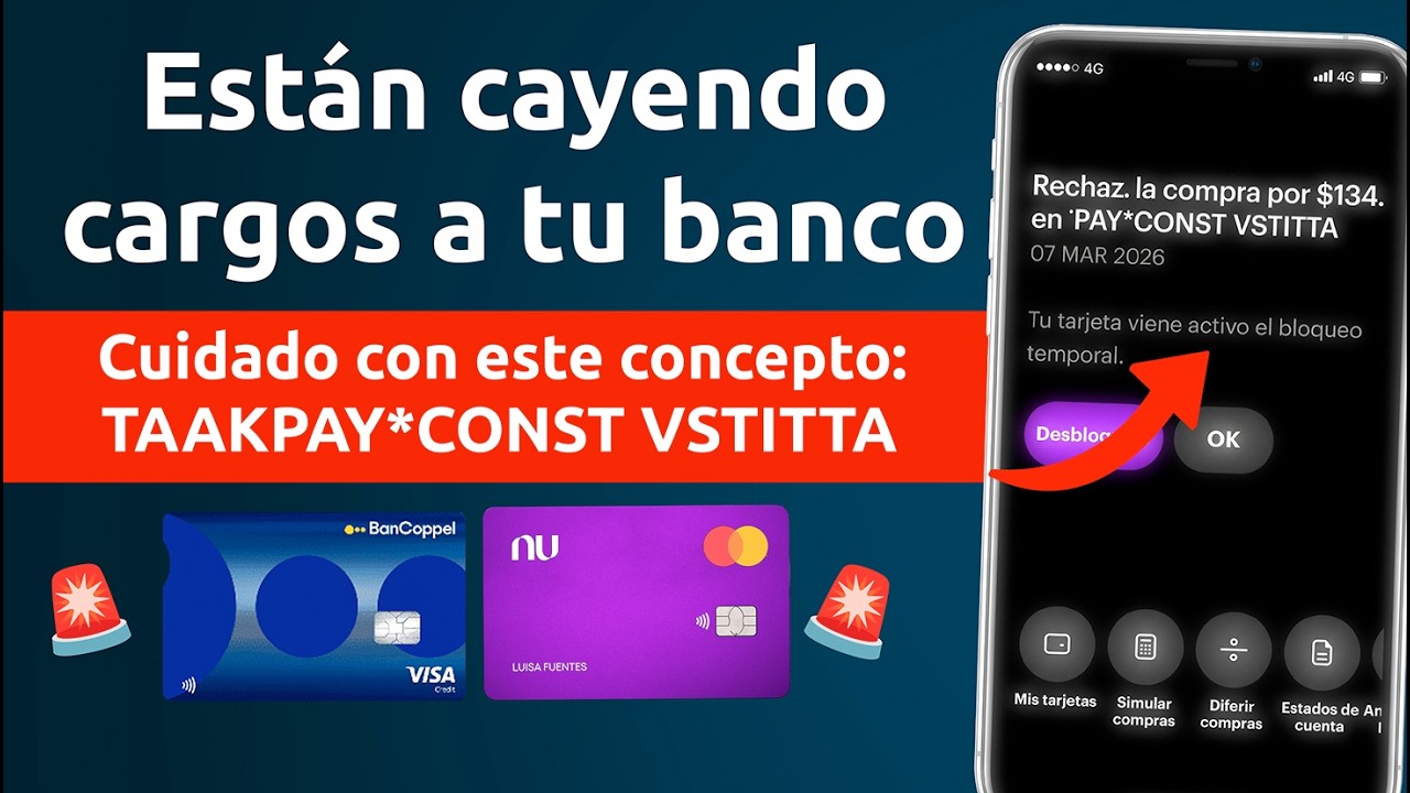 🚨Alerta con tu banco:  est&aacute;n haciendo cargos no reconocidos🚨  | Taakpay*Const Vstitta