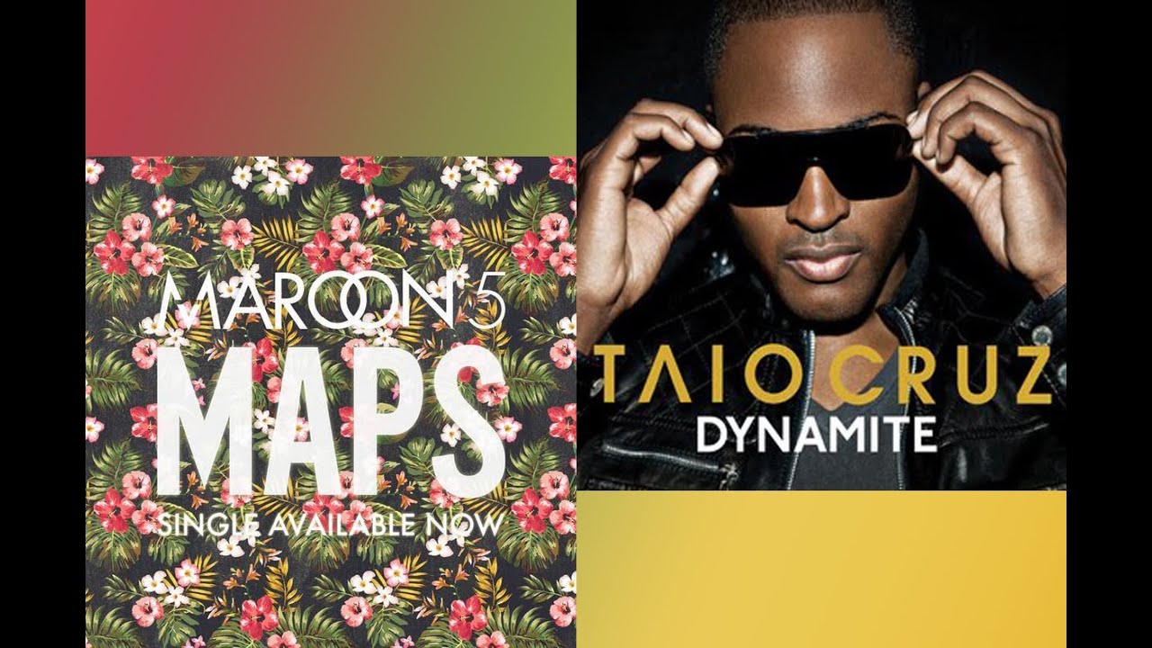 Dynamite Maps (Taio Cruz X Maroon 5 Mashup)