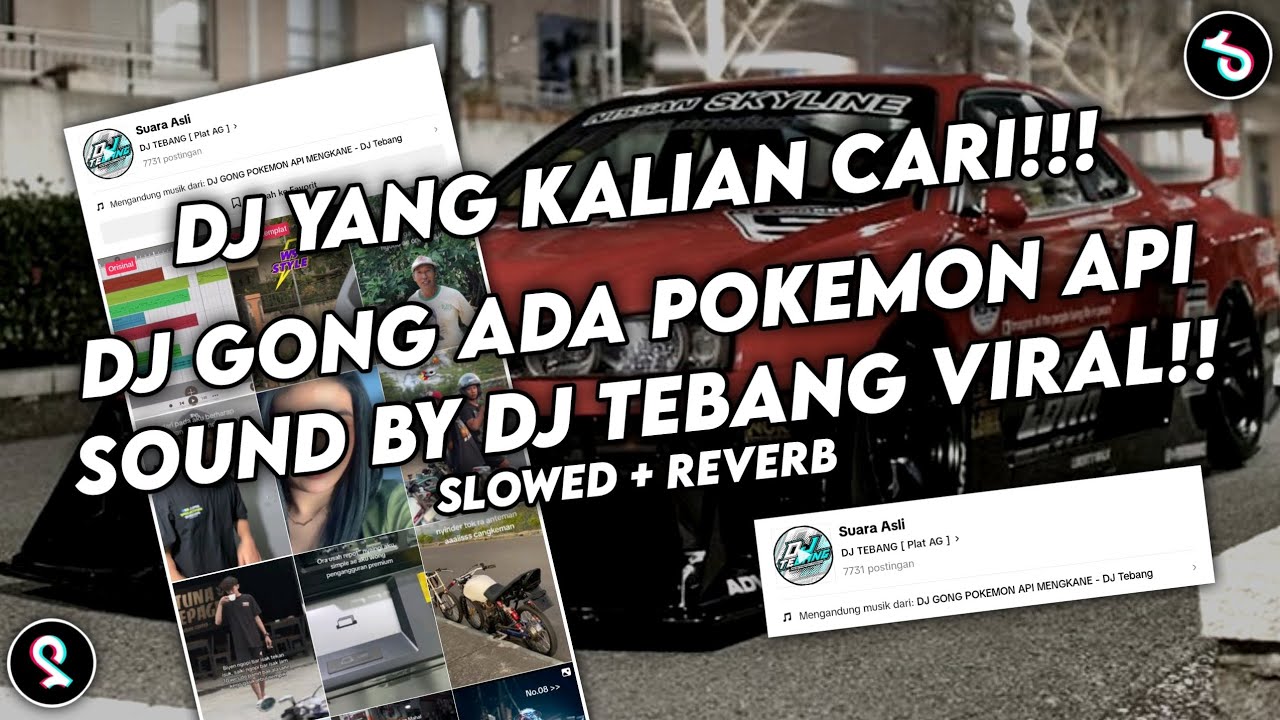 DJ GONG ADA POKEMON API SOUND BY DJ TEBANG VIRAL FYP TIKTOK YANG KALIAN CARI (SLOWED+REVERB)