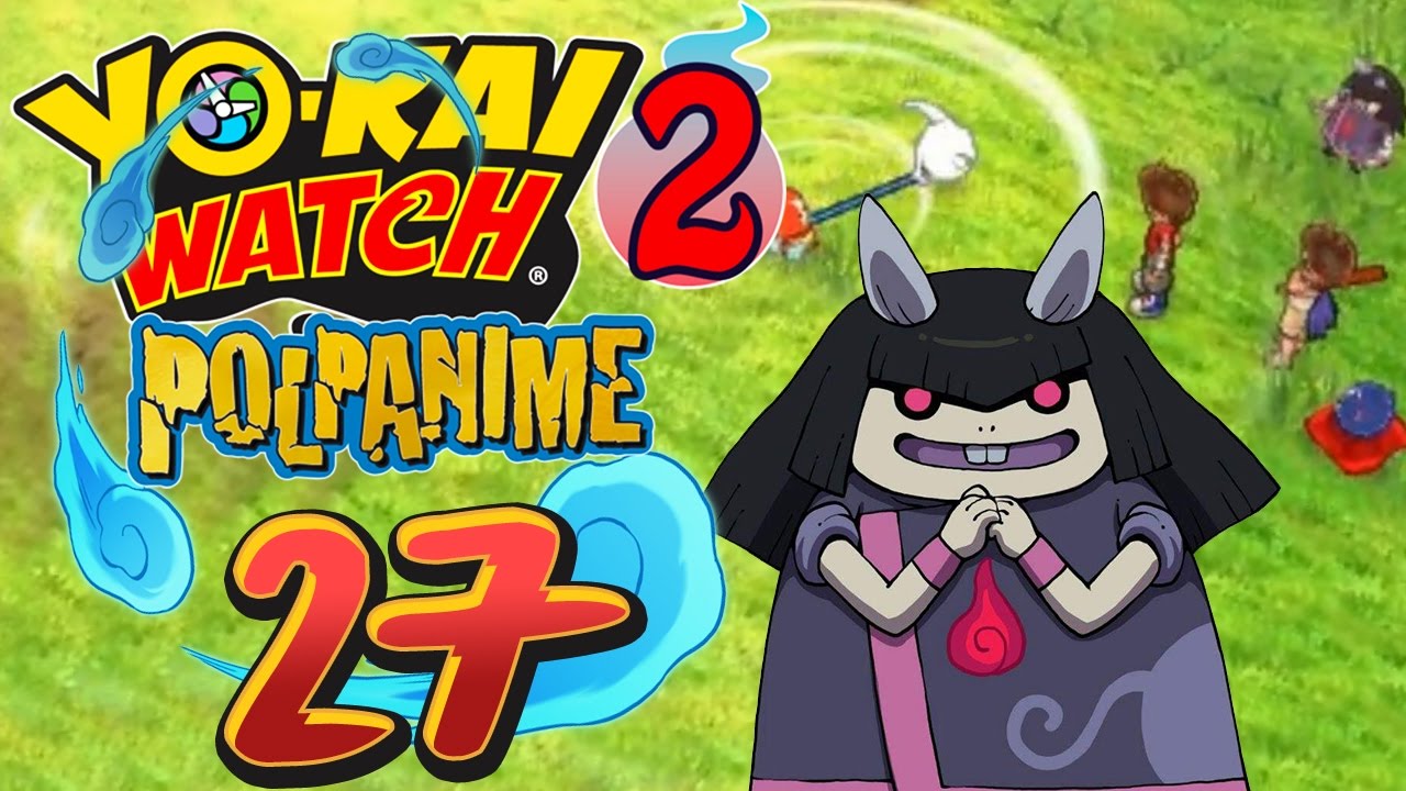 LA PROVA FINALE! | YO-KAI WATCH 2 POLPANIME [ITA] #27