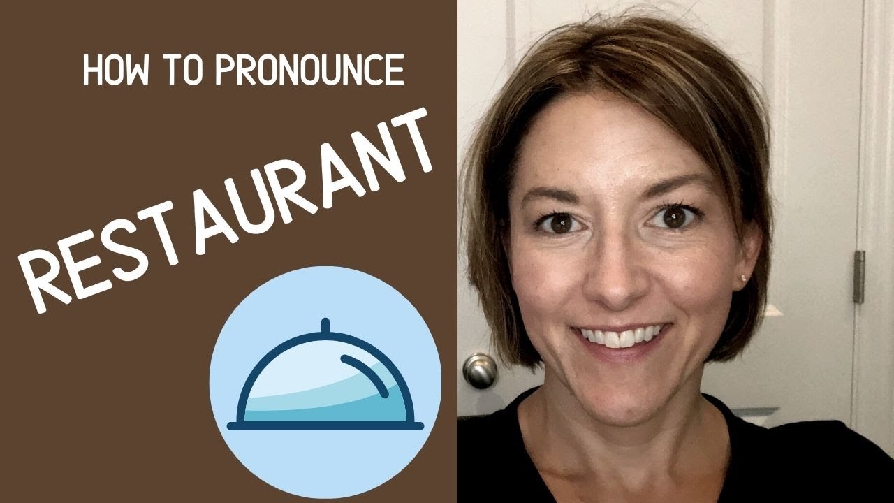 Learn to Pronounce RESTAURANT - American English Pronunciation Lesson #learnenglish