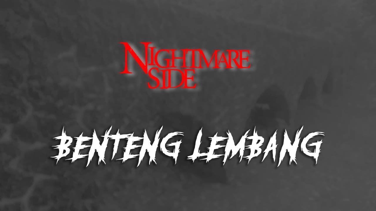 BENTENG LEMBANG (NIGHTMARE SIDE OFFICIAL 2024) - ARDAN RADIO