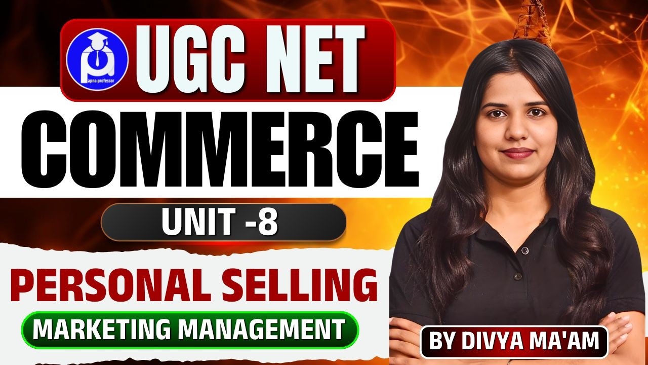 UGC NET Commerce Unit-8 | Personal Selling & Marketing Management | @DrLokeshBali