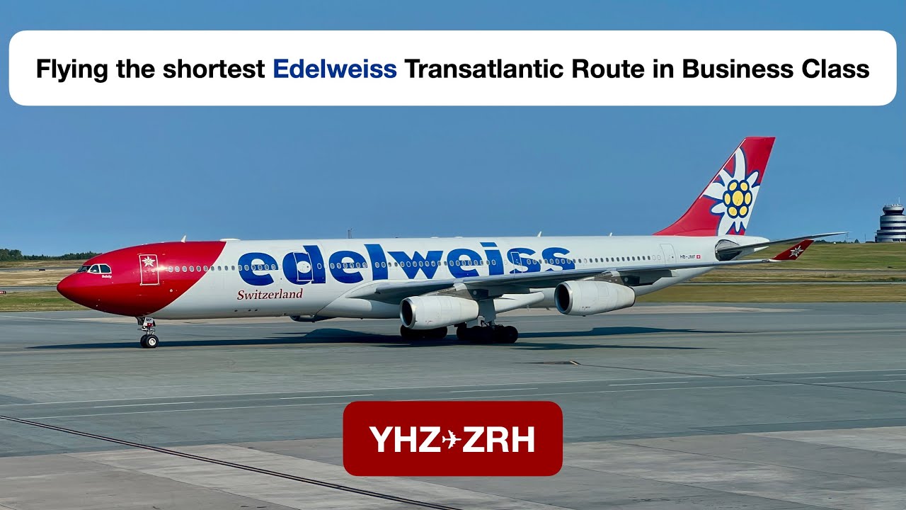 Отчет о полете: Галифакс (YHZ) - Цюрих (ZRH), бизнес-класс Edelweiss Airbus A340