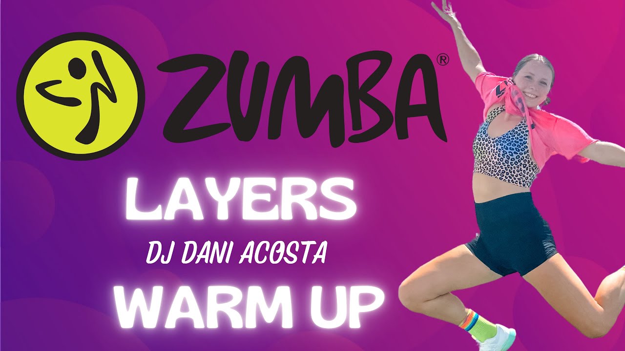 Warm up: Layers - DJ Dani Acosta // Zumba® Fitness Choreo by Ronja Poehls