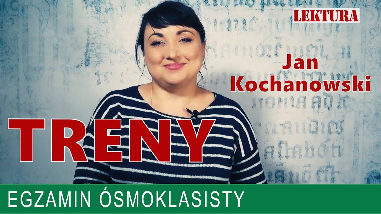 03. Jan Kochanowski -  Treny. Om&oacute;wienie dla podstaw&oacute;wki