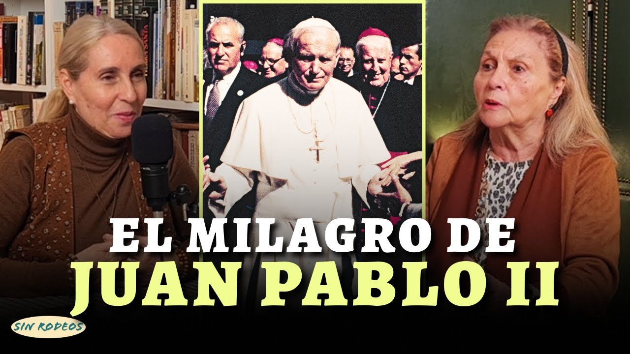 SIN RODEOS 83: EL MILAGRO DE JUAN PABLO II. 