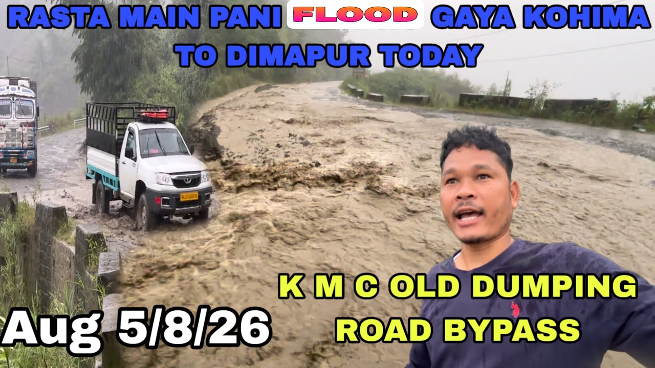Flooded Road from Kohima to Dimapur Today