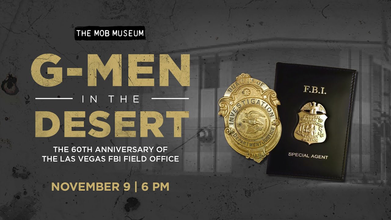 G-Men in the Desert: The 60th Anniversary of the Las Vegas FBI Field Office